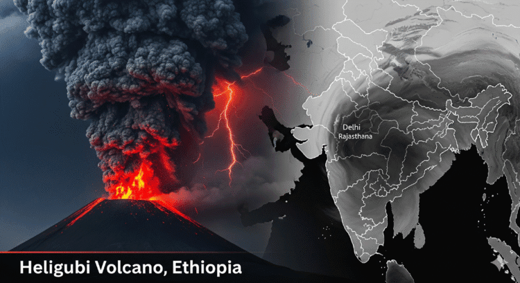 Volcano Ash Cloud: 12,000 साल बाद जागा ज्वालामुखी, Delhi तक पहुंचा राख का बादल 1 Ethiopian Volcano Ash Cloud