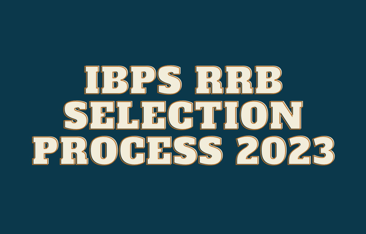 IBPS RRB Selection Process 2023, Check Complete Process_30.1