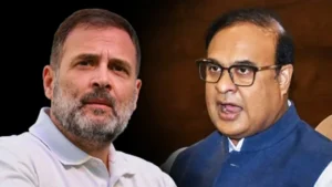 Rahul Gandhi, अन्य कांग्रेस नेताओं के खिलाफ FIR दर्ज हो गया : Assam CM