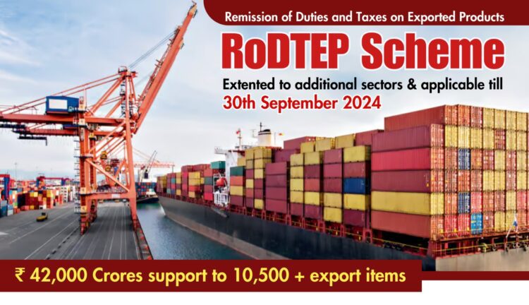 सरकार ने निर्यात दक्षता को बढ़ावा देने के लिए RoDTEP योजना का विस्तार किया 1 RoDTEP