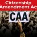 देश में लागू हुआ CAA, केन्द्र सरकार ने जारी की अधिसूचना 13 CAA