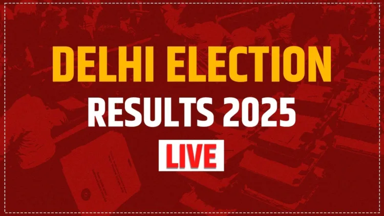 Delhi Election Results 2025 Live Update