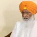 Breaking News: Senior Akali Leader Sukhdev Dhindsa का 89 की उम्र में निधन!