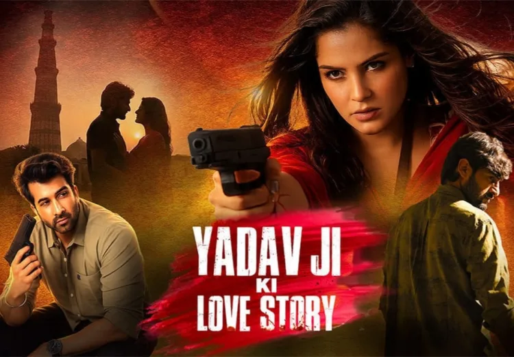 Yadav Ji Ki Love Story